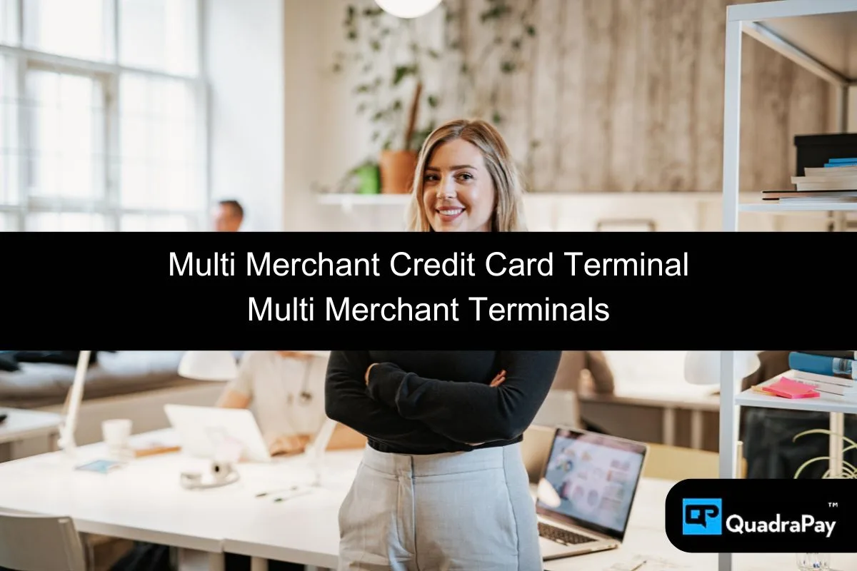 Multi Merchant Credit Card Terminal