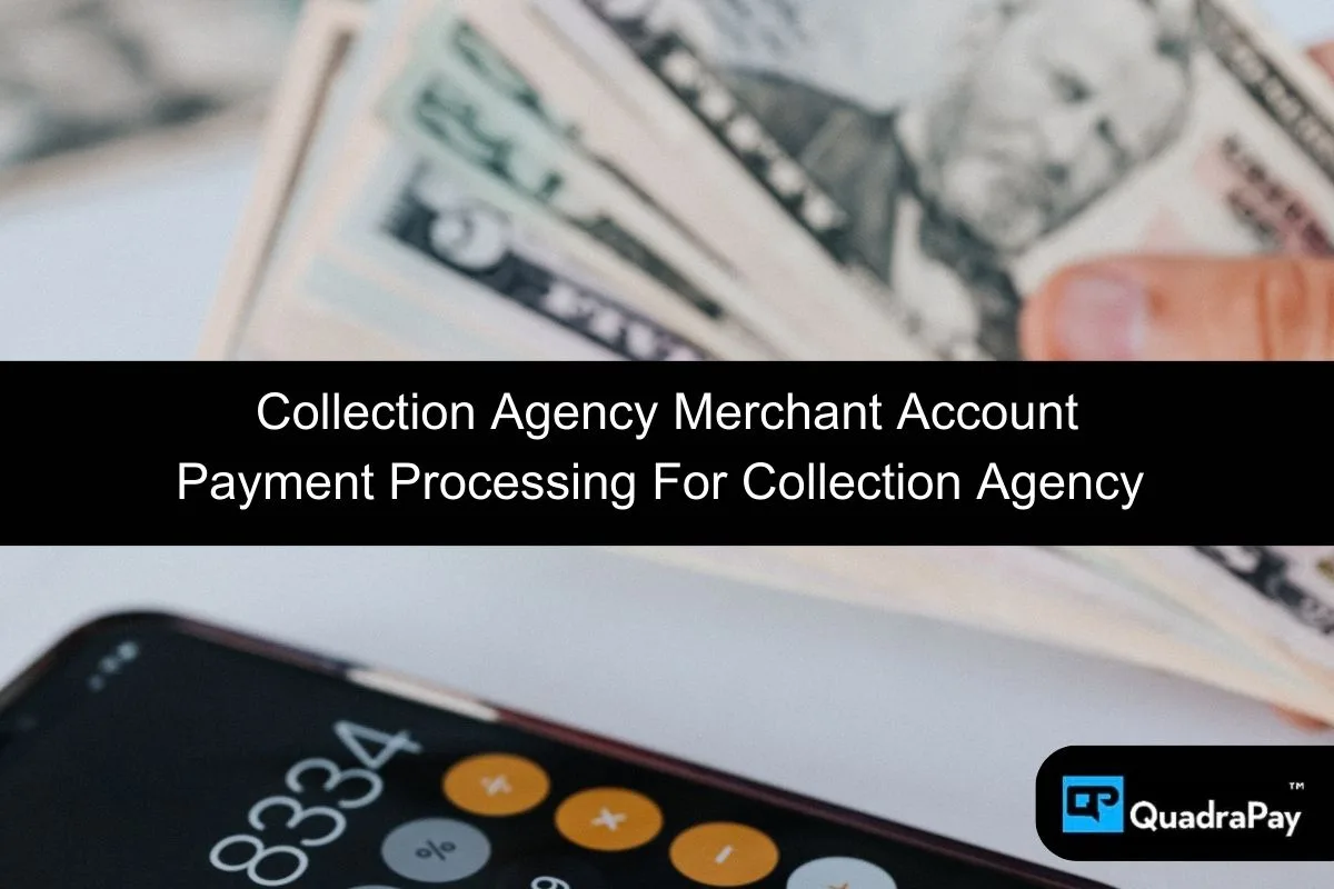 Collection Agency Merchant Account