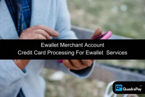 Ewallet Merchant Account