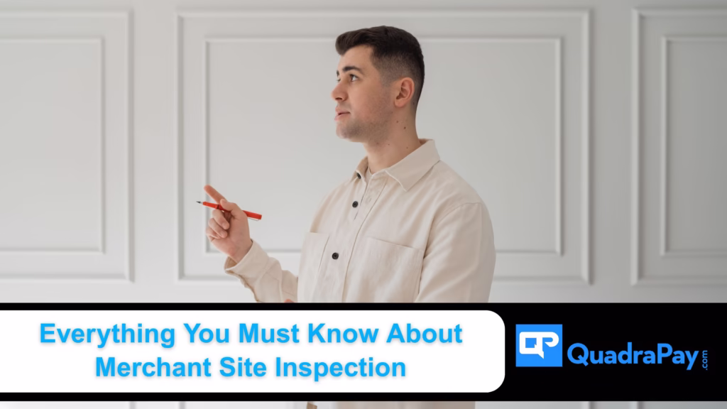 Everything You Must Know About Merchant Site Inspection