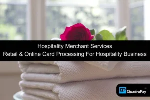 Hospitality Merchant Services by QuadraPay