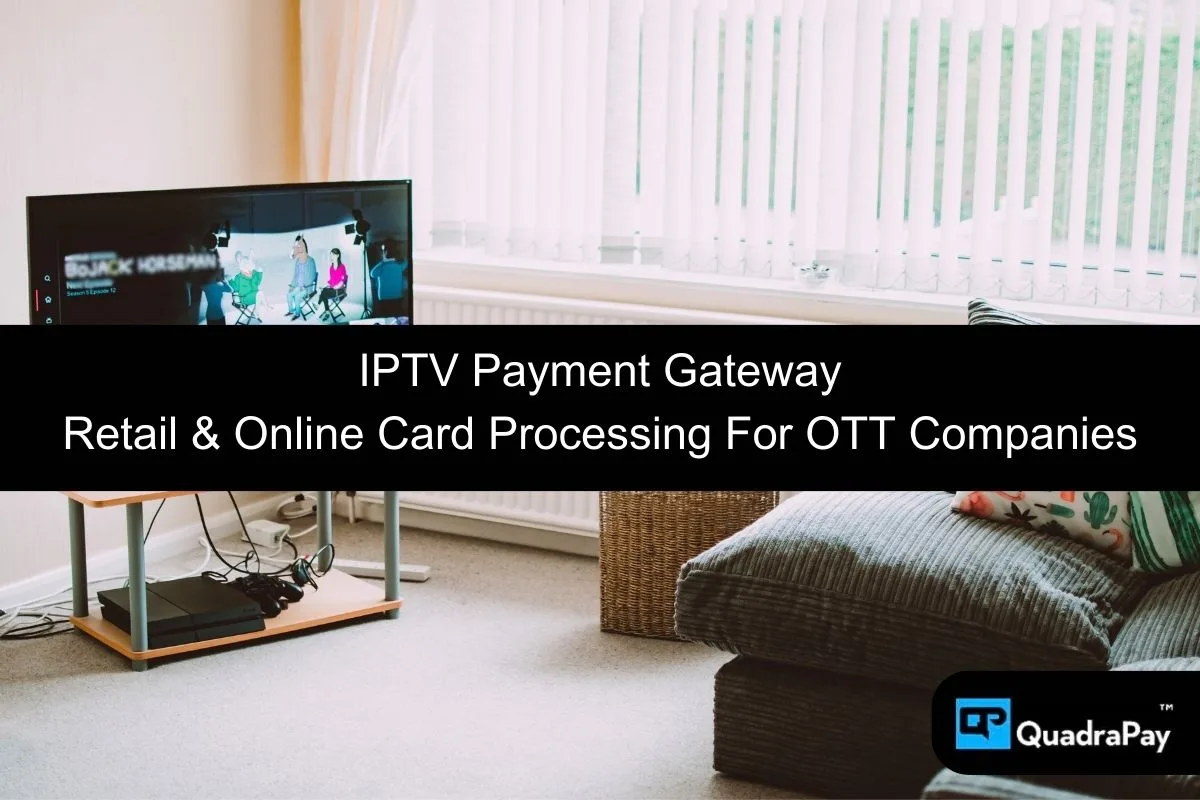 IPTV Payment Gateway By QuadraPay