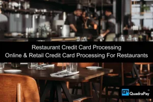 Restaurant Credit Card Processing By QuadraPay
