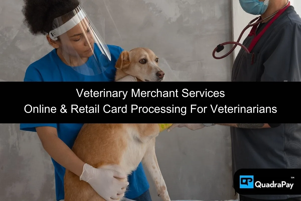 Veterinary Merchant Services By QuadraPay