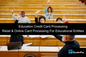 Education Credit Card Processing By QuadraPay