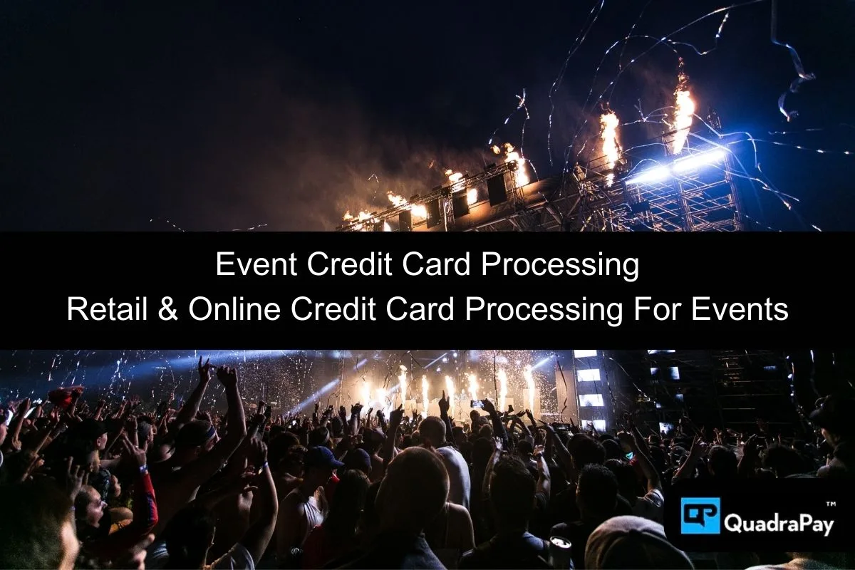 Event Credit Card Processing By QuadraPay