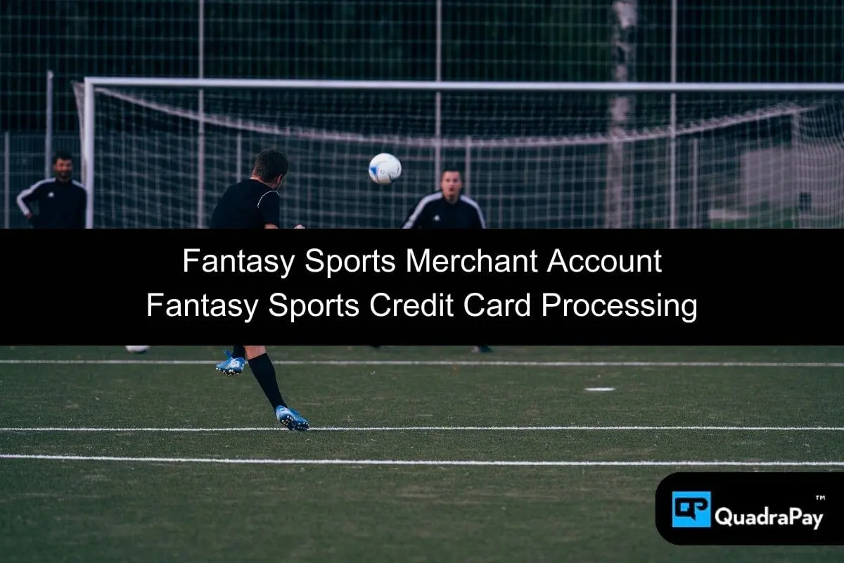 QuadraPay offers Fasntasy sports credit card processing