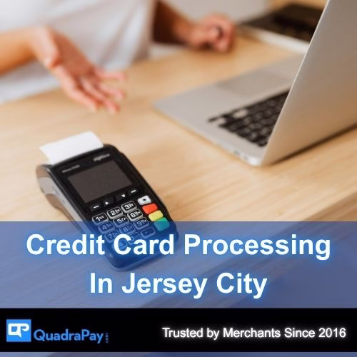 Credit Card Processing In Jersey City Hero Image By QuadraPay