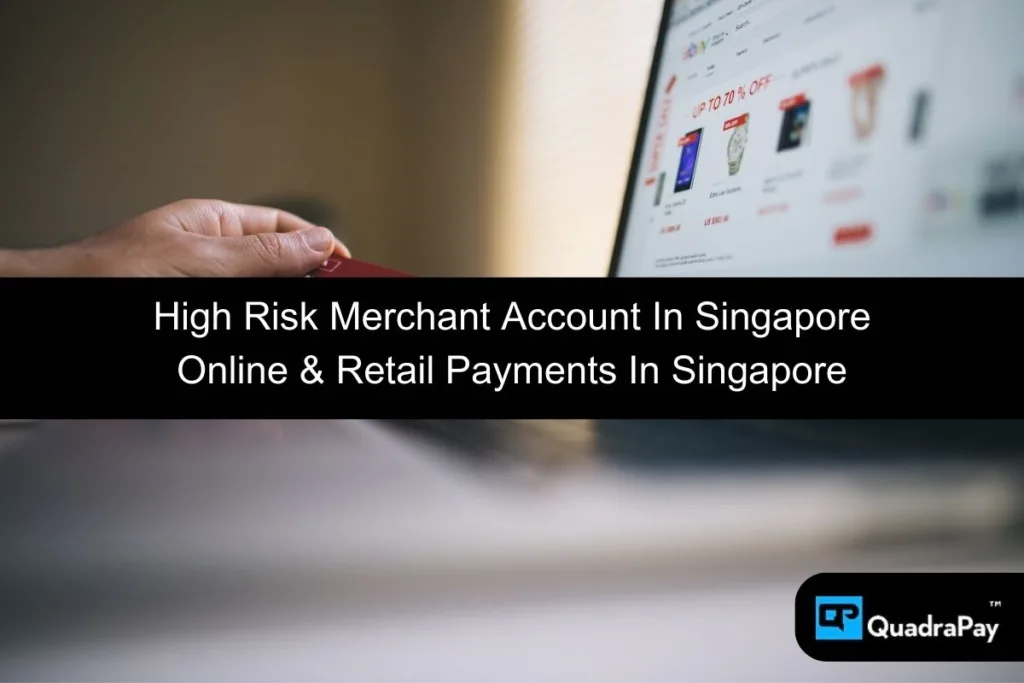 Secure High Risk Merchant Account Solutions in Singapore