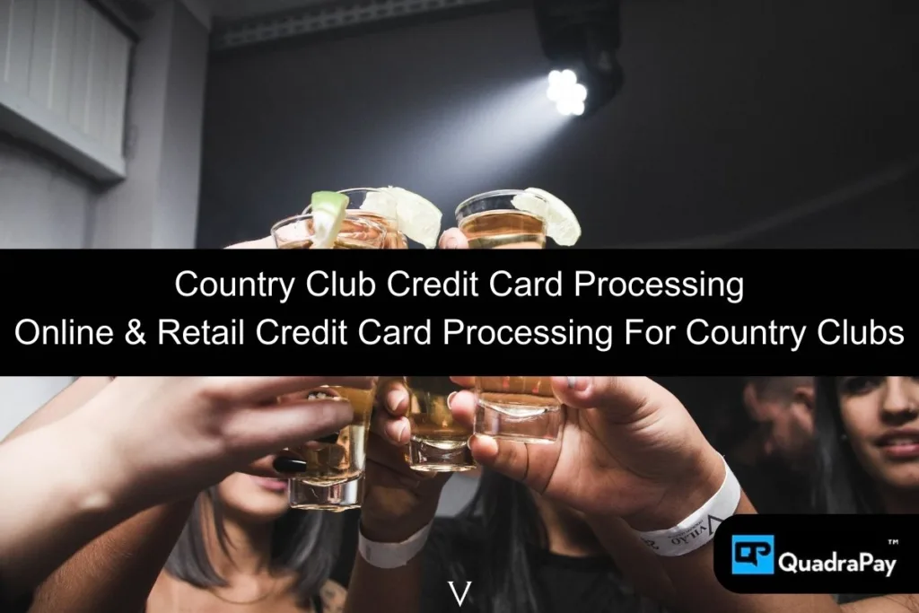 Country Club Credit Card Processing By QuadraPay