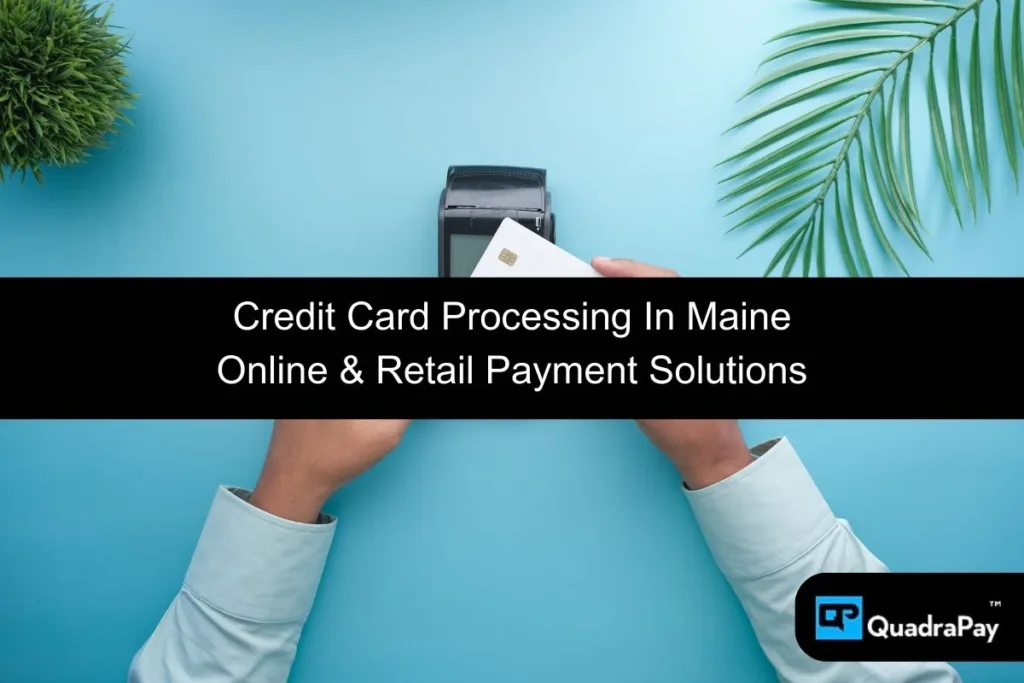 Credit Card Processing In Maine