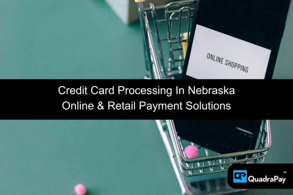 Credit Card Processing In Nebraska