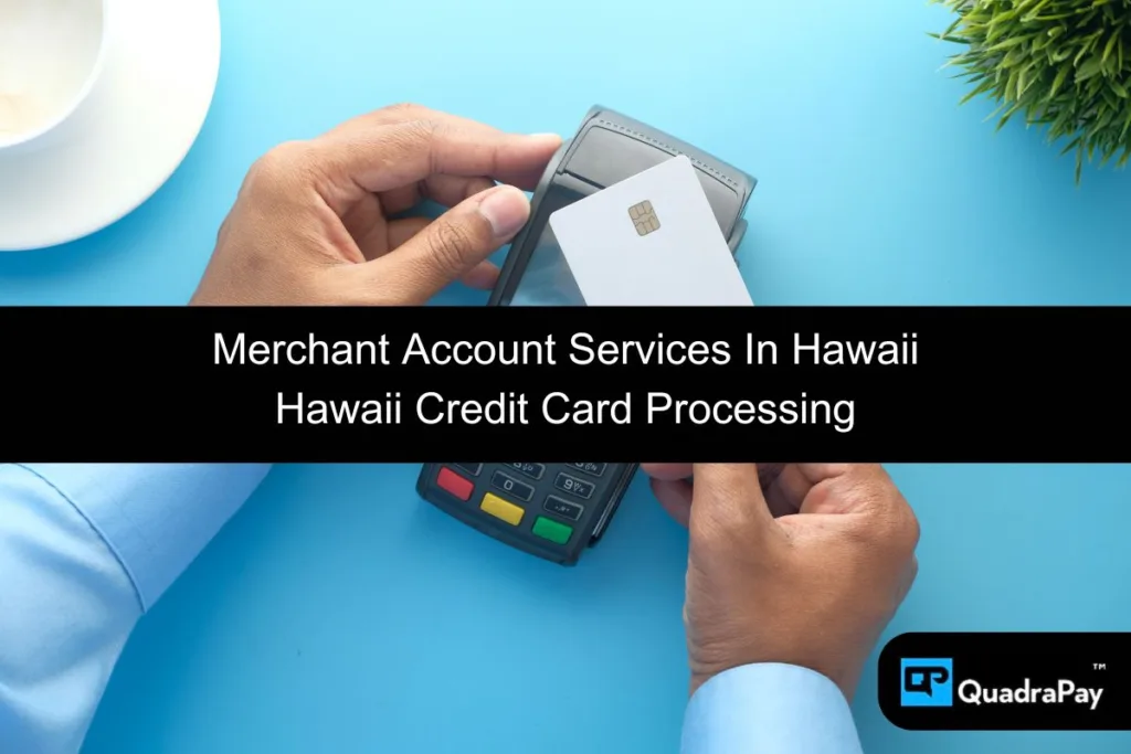 Merchant Account Services In Hawaii