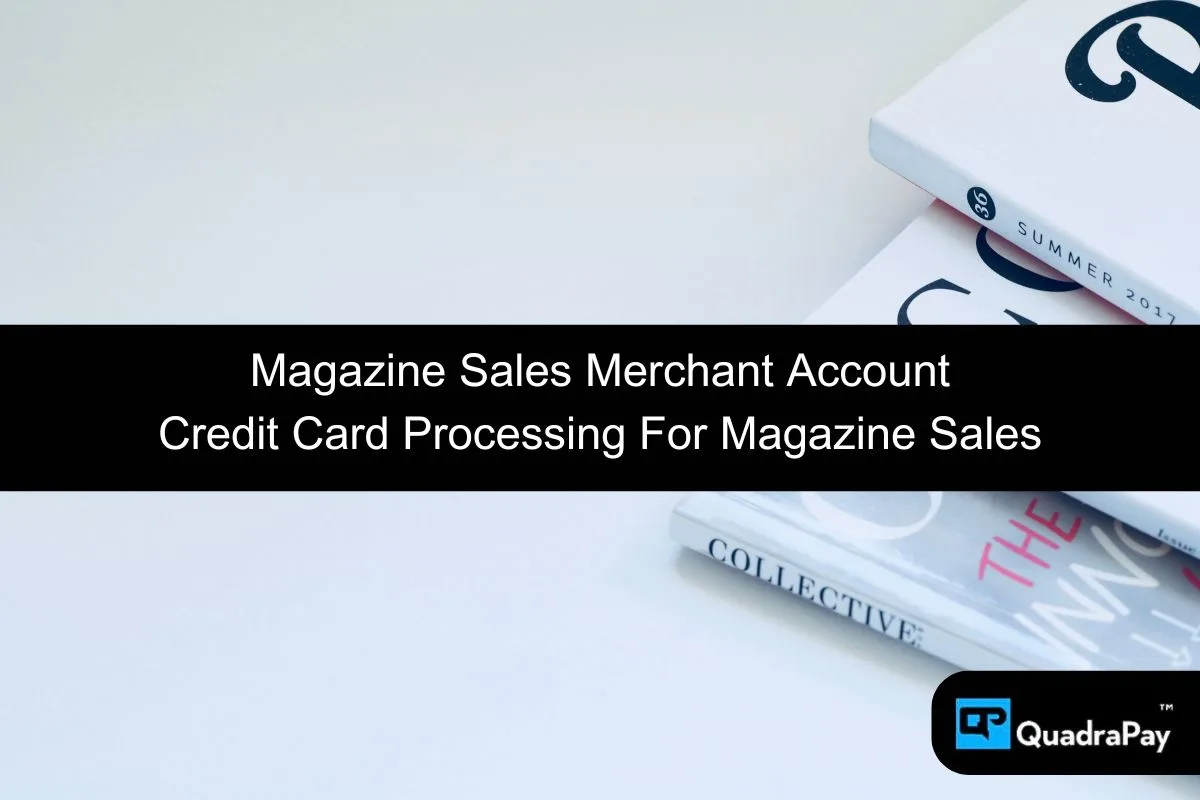 Magazine Sales Merchant Account